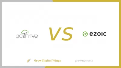 Ezoic VS Adthrive: اشتھاراتی نیٹ ورک کے ایک گہرائی کا جائزہ اور تجزیہ